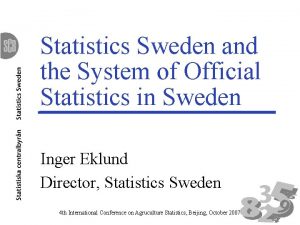 Statistics Sweden and the System of Official Statistics
