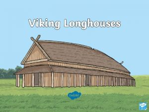 Why were viking longhouses smelly?