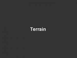 Terrain Terrain LOD l l Cracks Tjunctions How
