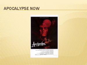 APOCALYPSE NOW Apocalypse Now 1979 is producerdirector Francis