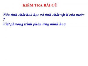 KIM TRA BI C Nu tnh cht ho