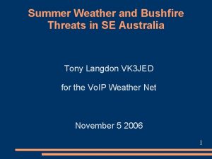 Summer Weather and Bushfire Threats in SE Australia