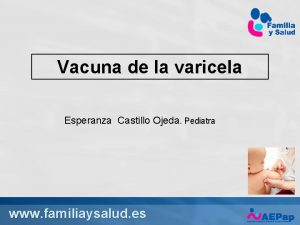 Vacuna de la varicela Esperanza Castillo Ojeda Pediatra