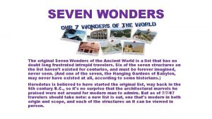 SEVEN WONDERS The original Seven Wonders of the