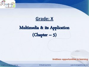 Multimedia its application Grade X Multimedia its Application