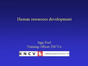 Human resources development Inge Pool Training Officer TBCTA