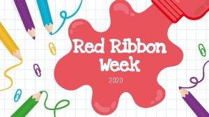 Red Ribbon Week 2020 Red Ribbon Week 2020