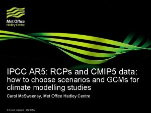 IPCC AR 5 RCPs and CMIP 5 data