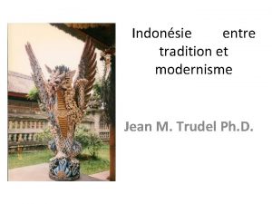 Indonsie entre tradition et modernisme Jean M Trudel