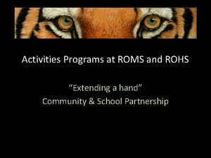 Activities Programs at ROMS and ROHS Extending a