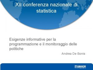 XII conferenza nazionale di statistica Esigenze informative per