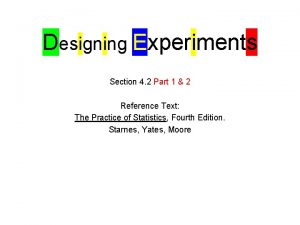 Designing Experiments Section 4 2 Part 1 2