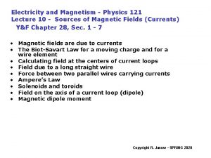 Electricity and Magnetism Physics 121 Lecture 10 Sources