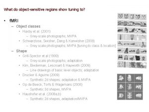 What do objectsensitive regions show tuning to f