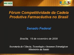 Frum Competitividade da Cadeia Produtiva Farmacutiva no Brasil