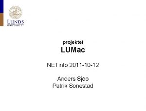 projektet LUMac NETinfo 2011 10 12 Anders Sj