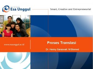 Proses Translasi Dr Henny Saraswati M Biomed Translasi