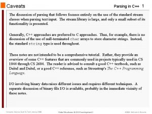 Caveats Parsing in C 1 The discussion of