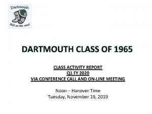 DARTMOUTH CLASS OF 1965 CLASS ACTIVITY REPORT Q