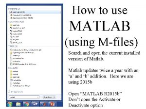 How to use MATLAB using Mfiles Search and