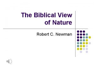 The Biblical View of Nature Robert C Newman