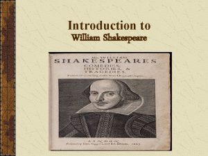 Introduction to William Shakespeare Shakespeare the Writer Collection