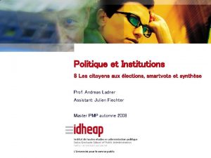 Politique et Institutions 8 Les citoyens aux lections