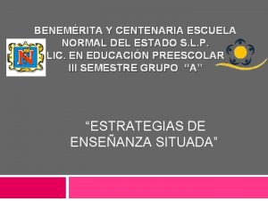 BENEMRITA Y CENTENARIA ESCUELA NORMAL DEL ESTADO S