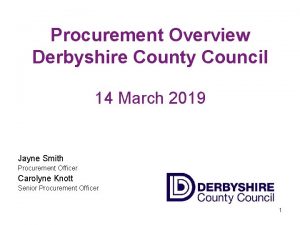 Procurement Overview Derbyshire County Council 14 March 2019