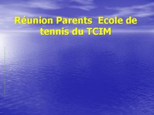 Runion Parents Ecole de tennis du TCIM Lecole
