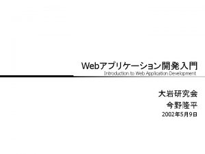 Web Introduction to Web Application Development 2002 59