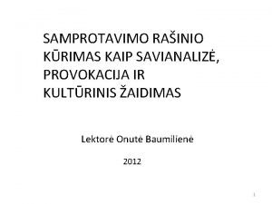 SAMPROTAVIMO RAINIO KRIMAS KAIP SAVIANALIZ PROVOKACIJA IR KULTRINIS