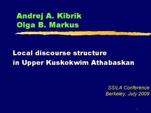 Andrej A Kibrik Olga B Markus Local discourse