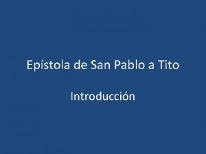 Epstola de San Pablo a Tito Introduccin Introduccin