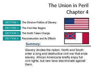 Chapter 4 section 1 the divisive politics of slavery