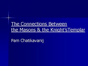 The Connections Between the Masons the Knights Templar