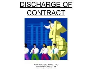 DISCHARGE OF CONTRACT www bmsproject weebly com www