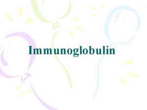 Immunoglobulin Definition Immunoglobulins are a group of large