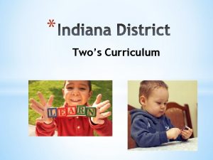 Twos Curriculum YES And heres why If you