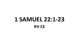1 SAMUEL 22 1 23 RVCE 1 David