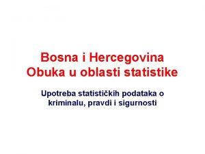 Bosna i Hercegovina Obuka u oblasti statistike Upotreba