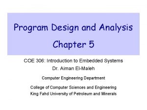 Program Design and Analysis Chapter 5 COE 306