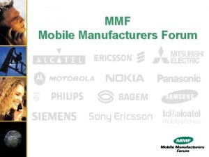 MMF Mobile Manufacturers Forum MMFPerfil MMF is an