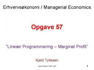 Erhvervskonomi Managerial Economics Opgave 57 Liner Programmering Marginal