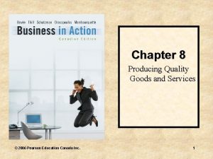 Chapter 8 Producing Quality Goods and Services 2006