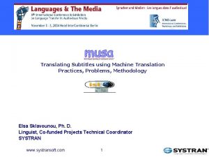 Translating Subtitles using Machine Translation Practices Problems Methodology