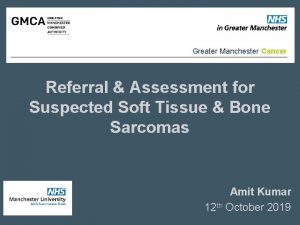 Greater Manchester Cancer Referral Assessment for Suspected Soft