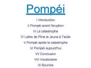 Pompi I Introduction II Pompi avant lruption III