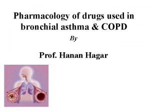 Pharmacology of drugs used in bronchial asthma COPD