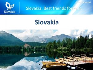 www slovakia travel Slovakia Best friends forever Slovakia